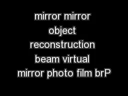 mirror mirror object reconstruction beam virtual mirror photo film brP