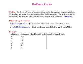 Human Codes Coding is the problem of representing data in another representation