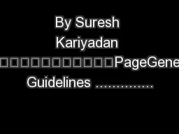 By Suresh Kariyadan 													PageGeneral Guidelines ..............