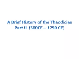 A Brief History of the Theodicies Part II  (500CE – 1750