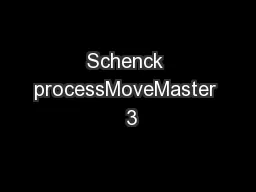 Schenck processMoveMaster  3