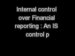 Internal control over Financial reporting : An IS control p