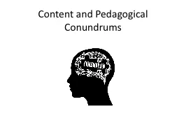 Content and Pedagogical Conundrums