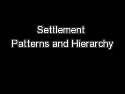 Settlement Patterns and Hierarchy
