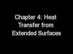Chapter 4: Heat Transfer from Extended Surfaces