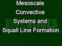 Mesoscale Convective Systems and Squall Line Formation