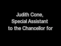 Judith Cone, Special Assistant to the Chancellor for