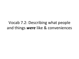 Vocab 7.2: Describing what people and things