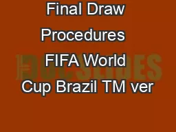 Final Draw Procedures  FIFA World Cup Brazil TM ver
