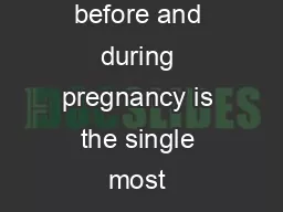 The Reality Smoking before and during pregnancy is the single most preventable c