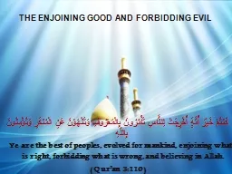 THE ENJOINING GOOD AND FORBIDDING EVIL