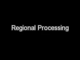 Regional Processing