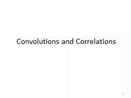 1 Convolutions and Correlations