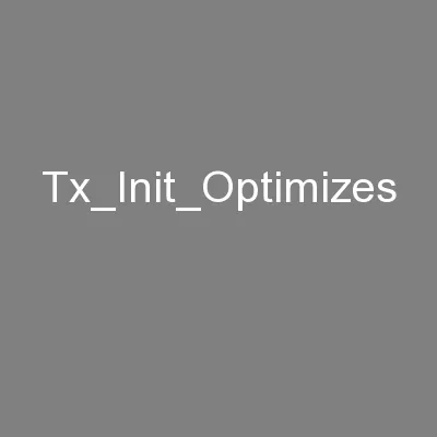 Tx_Init_Optimizes