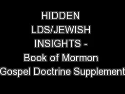 HIDDEN LDS/JEWISH INSIGHTS - Book of Mormon Gospel Doctrine Supplement
