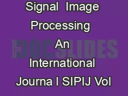 Signal  Image Processing  An International Journa l SIPIJ Vol
