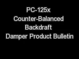 PC-125x Counter-Balanced Backdraft Damper Product Bulletin
