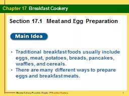 Traditional breakfast foods usually include eggs, meat, pot