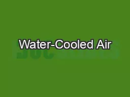 Water-Cooled Air