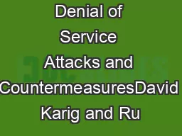 Remote Denial of Service Attacks and CountermeasuresDavid Karig and Ru