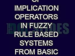 CHARACTERISATION OF IMPLICATION OPERATORS IN FUZZY RULE BASED SYSTEMS FROM BASIC PROPERTIES
