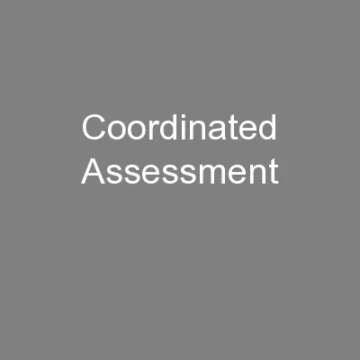 Coordinated Assessment