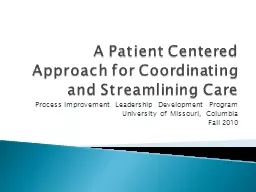 A Patient Centered Approach for Coordinating and Streamlini