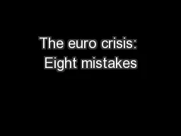 The euro crisis: Eight mistakes