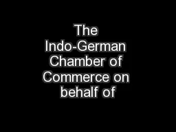 The Indo-German Chamber of Commerce on behalf of