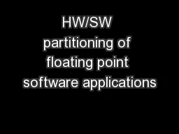 HW/SW partitioning of floating point software applications