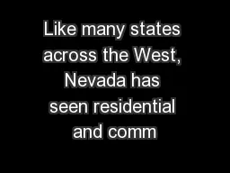Like many states across the West, Nevada has seen residential and comm