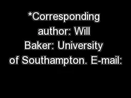 *Corresponding author: Will Baker: University of Southampton. E-mail: