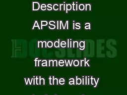APSIM Agricultural Production Systems sIMulator Description APSIM is a modeling framework