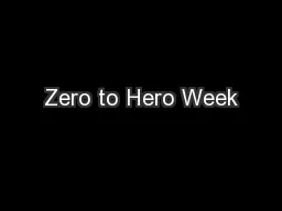 Zero to Hero Week