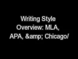 Writing Style Overview: MLA, APA, & Chicago/