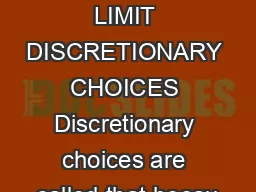 FOODS TO LIMIT DISCRETIONARY CHOICES Discretionary choices are called that becau