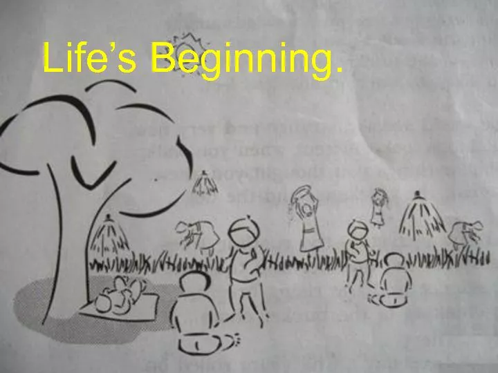 Life‟s Beginning.