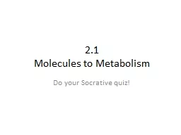 2.1 Molecules to Metabolism