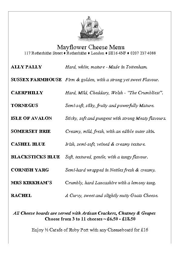Mayflower Cheese Menu 117 Rotherhithe Street  Rotherhithe ! London 
..