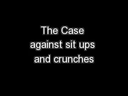 The Case against sit ups and crunches