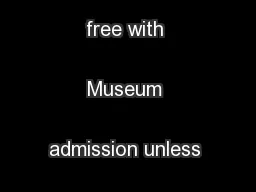 All programs are free with Museum admission unless otherwise noted.
..