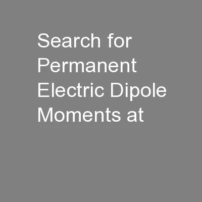 Search for Permanent Electric Dipole Moments at