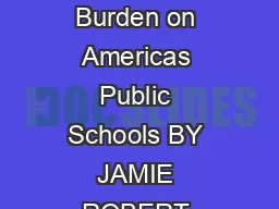 E Ever Increasing Burden on Americas Public Schools BY JAMIE ROBERT VOLLMER meri