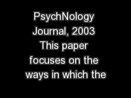 PsychNology Journal, 2003 This paper focuses on the ways in which the