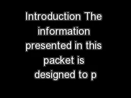 Introduction The information presented in this packet is designed to p
