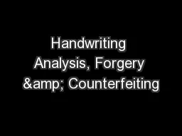 Handwriting Analysis, Forgery & Counterfeiting