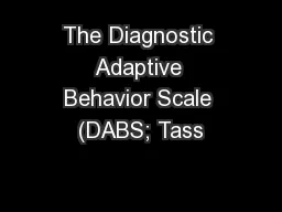 The Diagnostic Adaptive Behavior Scale (DABS; Tass