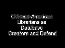 Chinese-American Librarians as Database Creators and Defend
