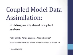 Coupled Model Data Assimilation: