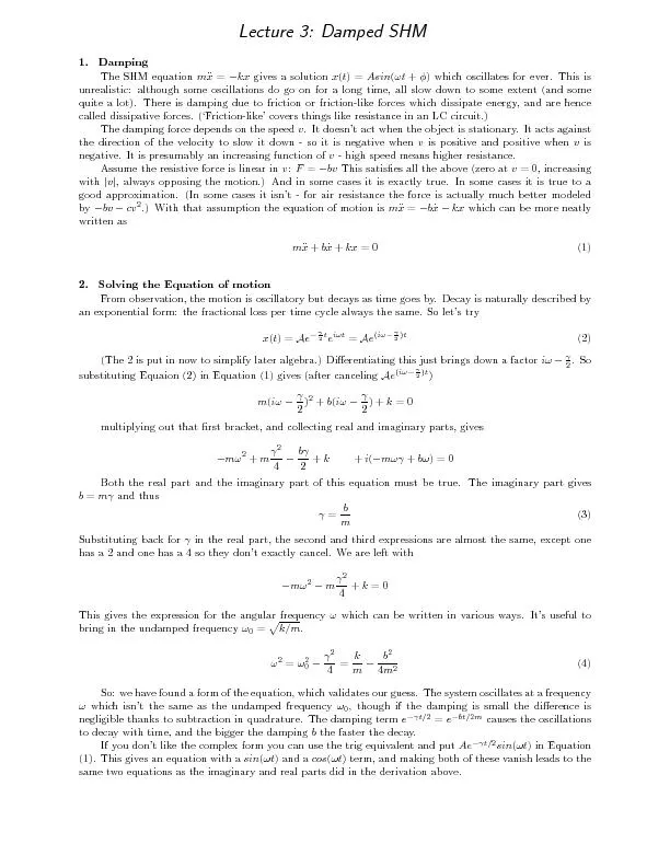 Lecture3:DampedSHM1.DampingTheSHMequationmx=�kxgivesasolutionx(t)=Asi
